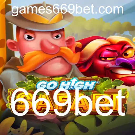 Descubra as Aventuras de GoHighSafari e as Estratégias de 669bet